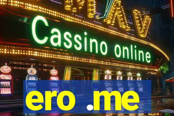 ero .me